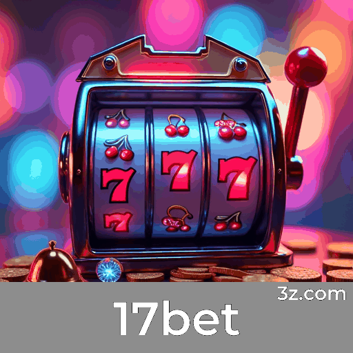 17bet: O Melhor Cassino Online e Plataforma de Apostas