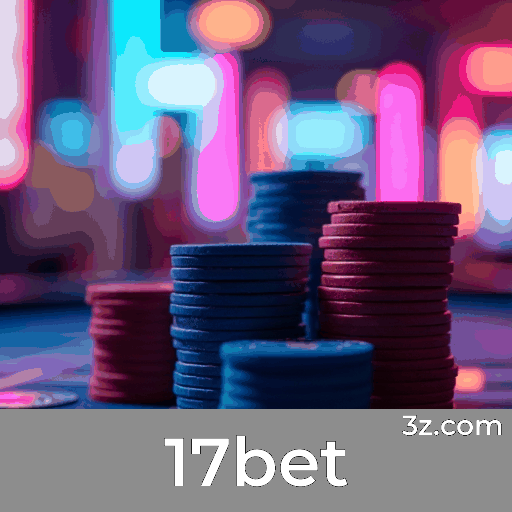 17bet: O Melhor Cassino Online e Plataforma de Apostas
